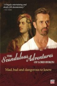 The Scandalous Adventures of Lord Byron 2009 one on netflix