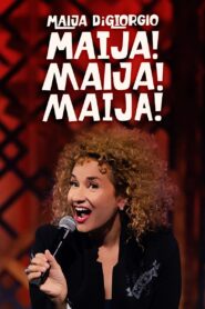 Maija DiGiorgio: Maija! Maija! Maija! 2022 one on netflix