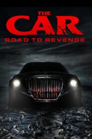 The Car: Road to Revenge 2019 one on netflix