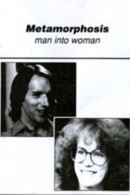 Metamorphosis: Man into Woman 1990 one on netflix