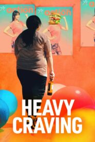 Heavy Craving 2019 one on netflix