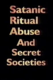 Satanic Ritual Abuse and Secret Societies 1995 one on netflix