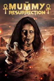 The Mummy Resurrection 2023 one on netflix