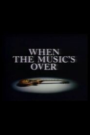 When the Music’s Over 1983 one on netflix