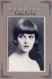 Louise Brooks: Looking for Lulu 1998 one on netflix