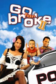 Go For Broke 2 2005 one on netflix