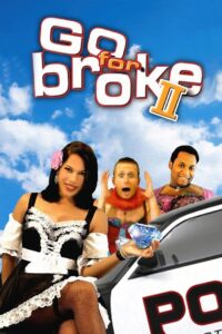 Go For Broke 2 2005 one on netflix
