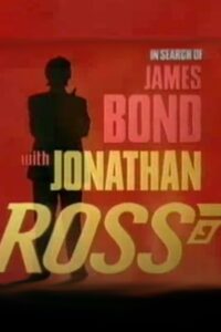 In Search of James Bond with Jonathan Ross 1995 one on netflix