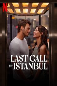 Last Call for Istanbul 2023 one on netflix