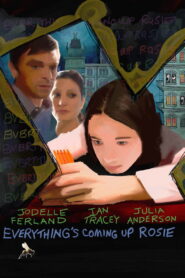 Everything’s Coming Up Rosie 2009 one on netflix
