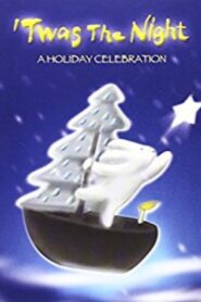 ‘Twas the Night – A Holiday Celebration 2004 one on netflix