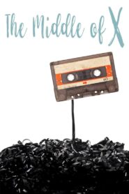 The Middle of X 2018 one on netflix