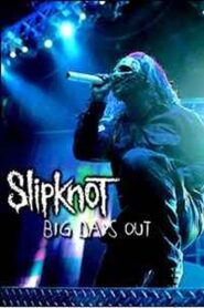 Slipknot: Big Day Out 2005 2005 one on netflix