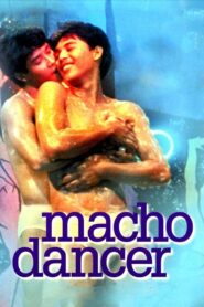 Macho Dancer 1989 one on netflix