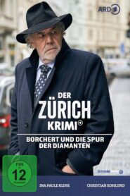 Der Zürich-Krimi: Borchert und die Spur der Diamanten 2023 one on netflix