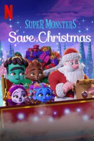 Super Monsters Save Christmas 2019 one on netflix