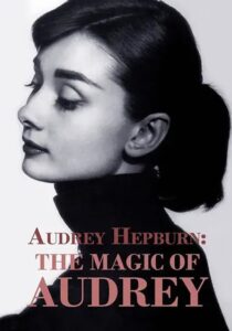 Audrey Hepburn: The Magic of Audrey 2008 one on netflix