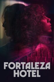Fortaleza Hotel 2022 one on netflix