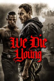 We Die Young 2019 one on netflix