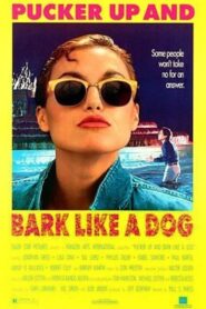 Pucker Up and Bark Like a Dog 1989 one on netflix