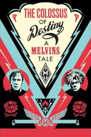 The Colossus of Destiny: A Melvins Tale 2016 one on netflix