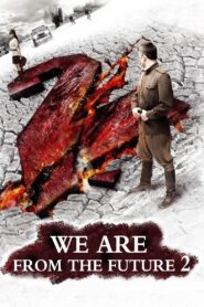 We Are from the Future 2 2010 one on netflix