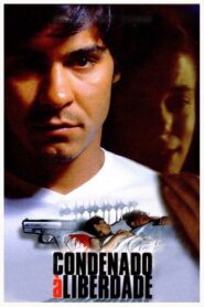 Condenado à Liberdade 2001 one on netflix