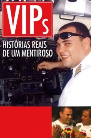 VIPs: Histórias Reais de um Mentiroso 2010 one on netflix