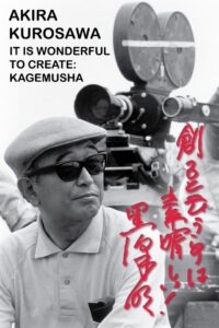 Akira Kurosawa: It Is Wonderful to Create: ‘Kagemusha’ 2002 one on netflix