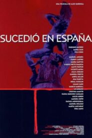 Sucedió en España 2004 one on netflix