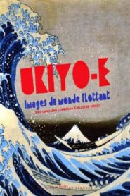Ukiyo-e: Floating World Images 2008 one on netflix