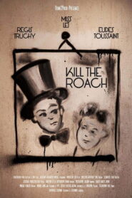 Kill the Roach – L’art du geste 2012 one on netflix