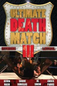 Ultimate Death Match 3 2011 one on netflix
