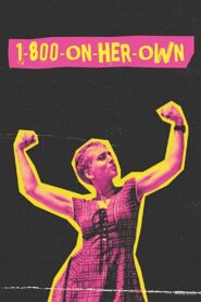 1-800-On-Her-Own 2024 one on netflix