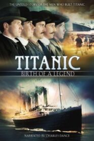 Titanic: Birth of a Legend 2005 one on netflix