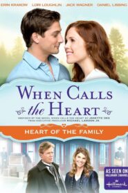When Calls The Heart: Heart Of The Family 2015 one on netflix