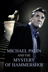 Michael Palin & the Mystery of Hammershøi 2005 one on netflix