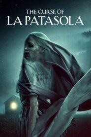 The Curse of La Patasola 2022 one on netflix