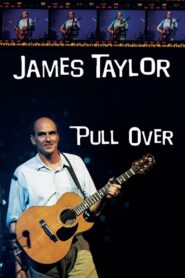 James Taylor Pull Over 2003 one on netflix