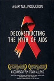 Deconstructing the Myth of Aids 2003 one on netflix