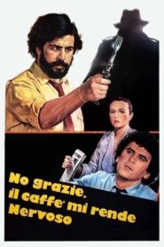 No Thanks, Coffee Makes Me Nervous 1982 one on netflix