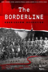The Borderline. Hrubieszow Operation 2019 one on netflix