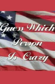 Guess Which Person Is Crazy 1998 one on netflix