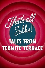 That’s All Folks! Tales from Termite Terrace 2014 one on netflix
