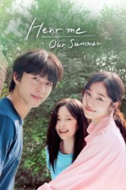 Hear Me: Our Summer 2024 one on netflix