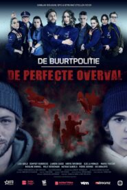 De Buurtpolitie: De Perfecte Overval 2022 one on netflix