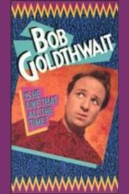 Bob Goldthwait: Is He Like That All the Time? 1988 one on netflix