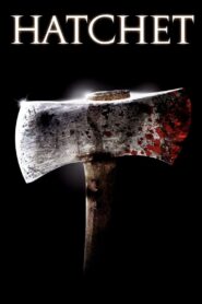The Making of ‘Hatchet’ 2007 one on netflix