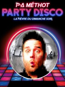 P-A Méthot : Party disco 2020 one on netflix