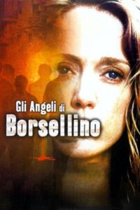 Gli angeli di Borsellino (Scorta QS21) 2003 one on netflix